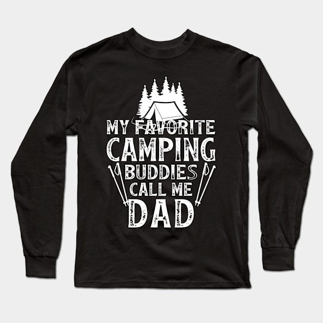 My favorite Camping Buddies Call Me Long Sleeve T-Shirt by banayan